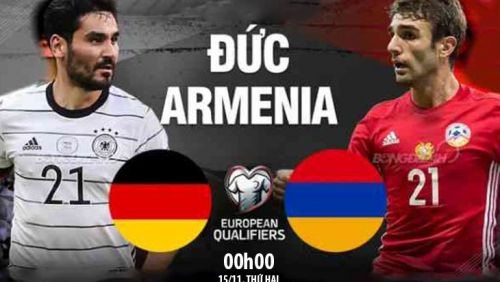 Trực tiếp Armenia vs Đức, 00h00 ngày 15/11 World Cup 2022