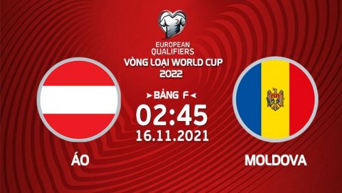 Trực tiếp Austria vs Moldova lúc 02h45 ngày 16/11. World Cup 2022