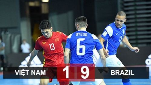 Futsal World Cup 2021: Việt Nam 1 - 9 Brazil - Lỗ lực của Khổng Đình Hùng trong bàn danh dự 