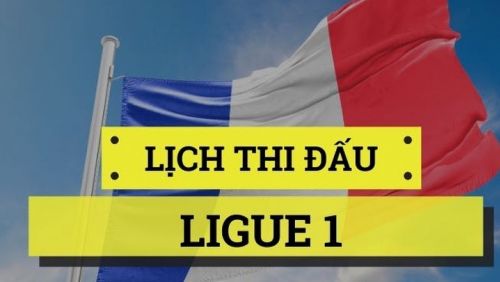 Lịch thi đấu VĐQG Pháp Ligue 1 - Lịch thi đấu bóng đá Pháp 2021/2022