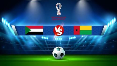 Trực tiếp Guinea-Bissau vs Sudan 23h00 ngày 15/11 World Cup 2022