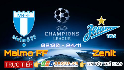 Link Trực tiếp Champions League: Malmö FF vs Zenit vào 03h00 ngày 24/11/2021 