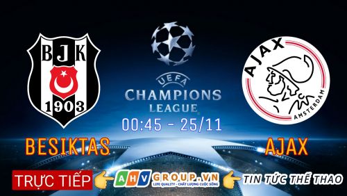 Link Trực tiếp Cúp C1 Châu Âu: Besiktas vs Ajax vào 00h45 ngày 25/11/2021 